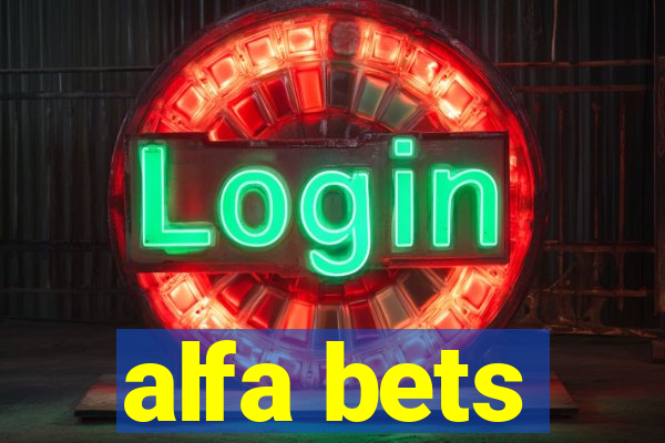 alfa bets